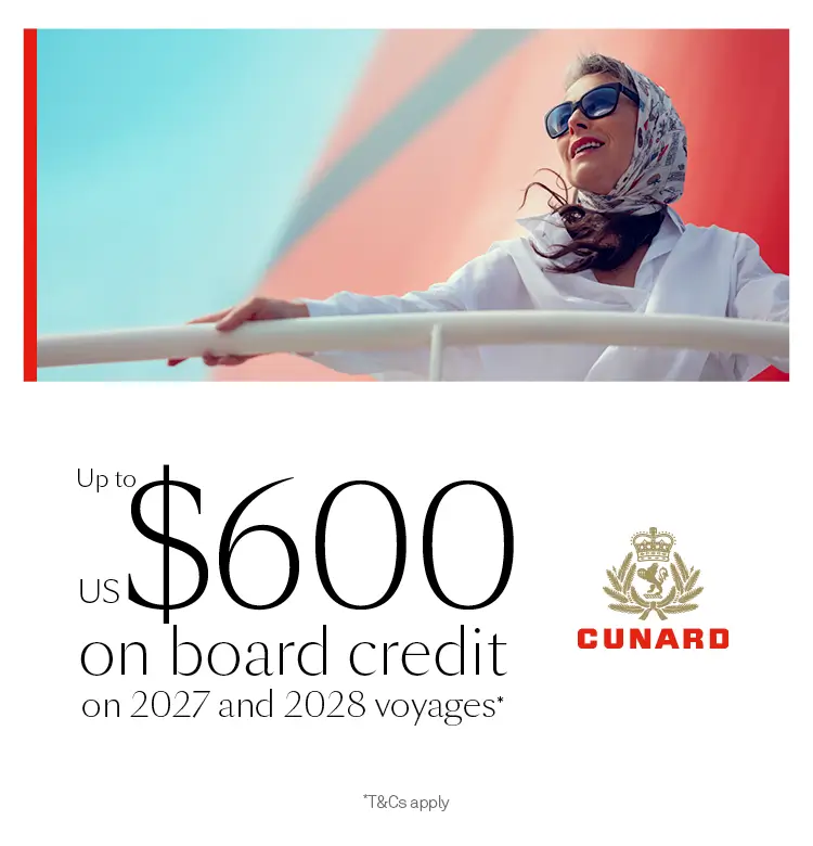 Up to US$600 Onboard Credit on 2027 & 2028 Voyages